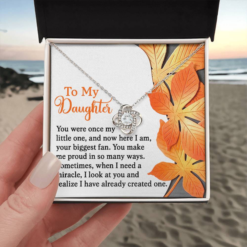 To My Daugher - Once My Little One - Your Biggest Fan - Make Me Proud In So Many Ways - You Are My Miracle - Love Knot Silver Necklace LN, DAU0000035LN