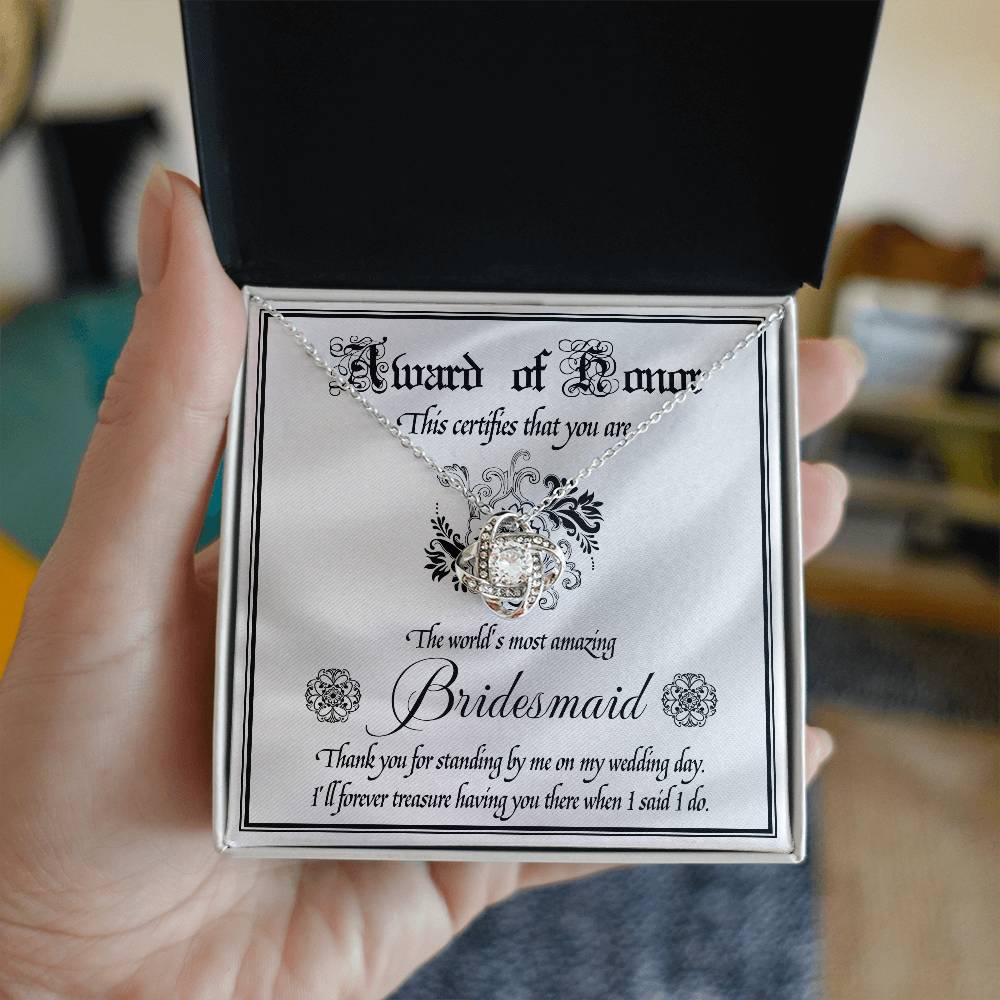 Bridesmaid - The World's Most Amazing - Award of Honor - Love Knot LN, WED0000023LN