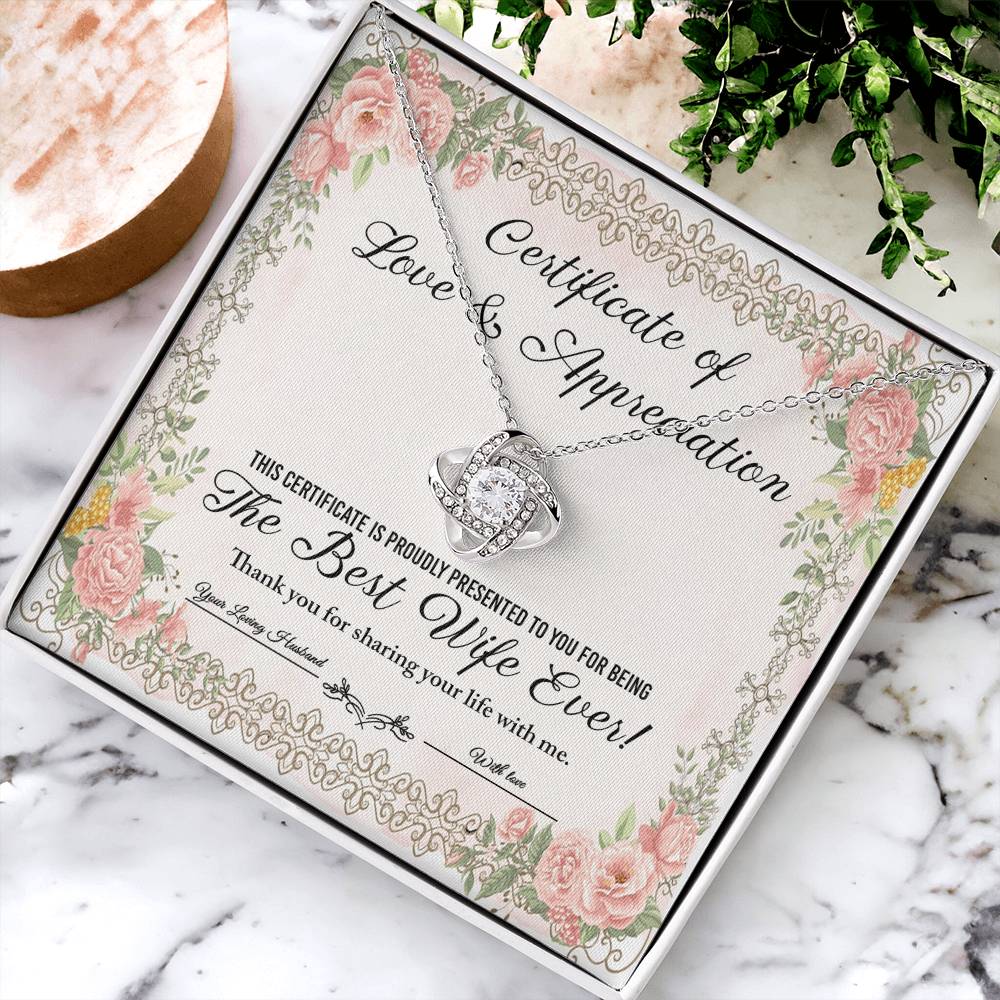 Best Wife Ever - Certificate of Love & Appreciation - Love Knot Necklace LN, WIF0000004LN