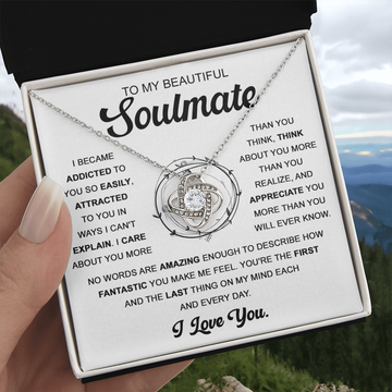My Beautiful Soulmate - Addicted To You So Easily - Care About You More Than You Think - First & The Last Thing On My Mind - I Love You - Love Knot Necklace LN, SMT0000113LN