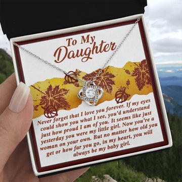 To My Daughter - Love You Forever - How Proud I Am Of You - Yesterday My Little Girl - Woman On You Own - Always Be My Baby Girl - Love Knot Silver Necklace LN, DAU0000043LN