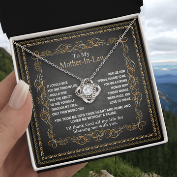 Mother-In-Law - How Special You Are To Me - A Strong Woman With Tender Words, Warm Hugs & Love To Share - Took Me Into Your Heart & Home And Loved Me Without A Pause - Love Knot Necklace LN, MIL0000019LN