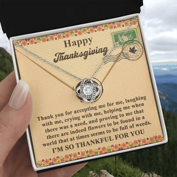 Happy Thanksgiving - Thank You For Accepting Me - Laughing With Me - Crying With Me - So Thankful For You - Love Knot Silver Necklace LN, THK0000011LN