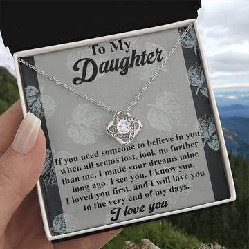 To My Daughter - I See You - I Know You - Loved You First - Love You To Very End Of My Days - I Love You - Love Knot Silver Necklace LN, DAU0000040LN