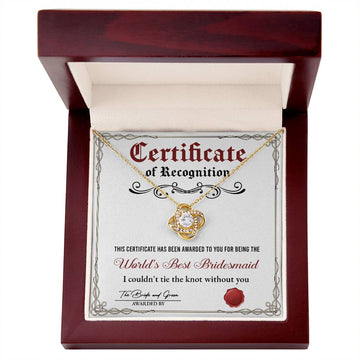 World's Best Bridesmaid - Certificate Of Recognition -Love Knot Necklace LN, WED0000010LN