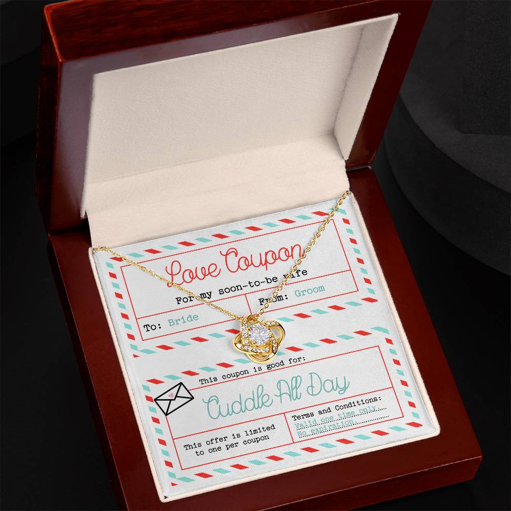 My Soon To Be Wife - Love Coupon Cuddle All Day - Love Knot Necklace LN, WED0000022LN