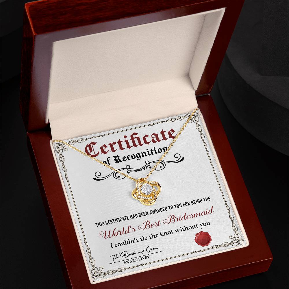 World's Best Bridesmaid - Certificate Of Recognition -Love Knot Necklace LN, WED0000010LN