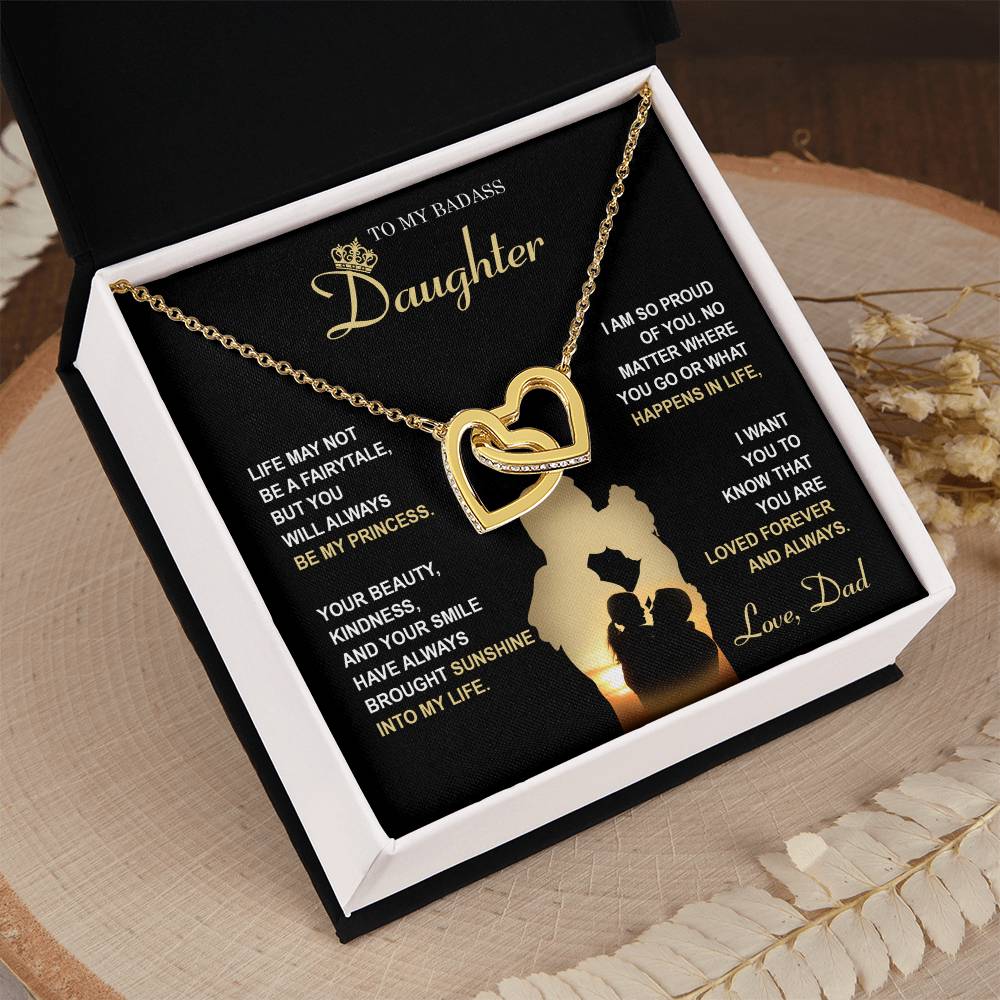 My Badass Daughter - Life May Not Be A Fairytale, But You Will Always Be My Princess - So Proud Of You, Always Brought Sunshine Into My Life - Loved Forever & Always - Interlocking Hearts Necklace IH, DAU0000010IH - Sweet Yasmin 21