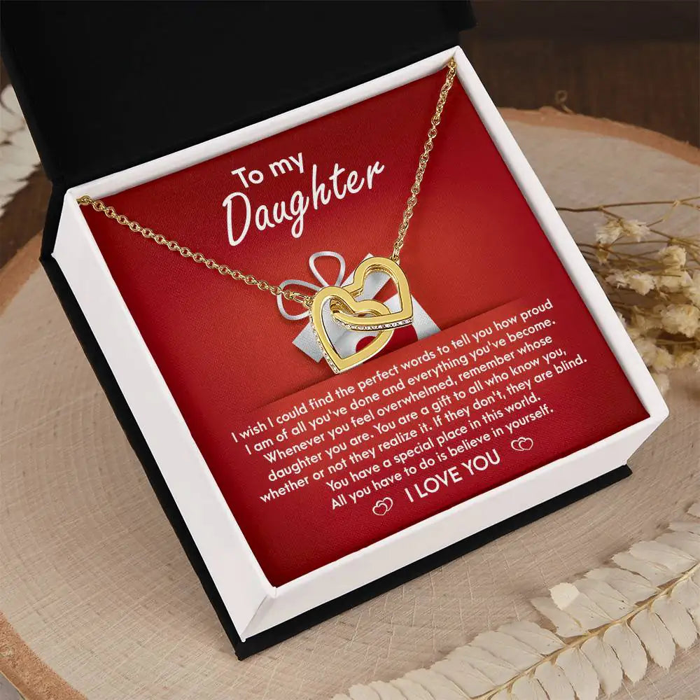 My Daughter - How Proud I Am Of All You've Done & Become - You're A Gift To All - You Have A Special Place In This World - I Love You - Interlocking Hearts Necklace IH, DAU0000001IH - Sweet Yasmin 21