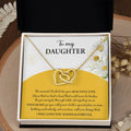My Daughter - Moment I Looked Into Your Beautiful Eyes - A Bond That Could Never Be Broken - Always Keep Me In Your Heart - Love You Always & Forever - Interlocking Hearts Necklace IH, DAU0000003IH - Sweet Yasmin 21