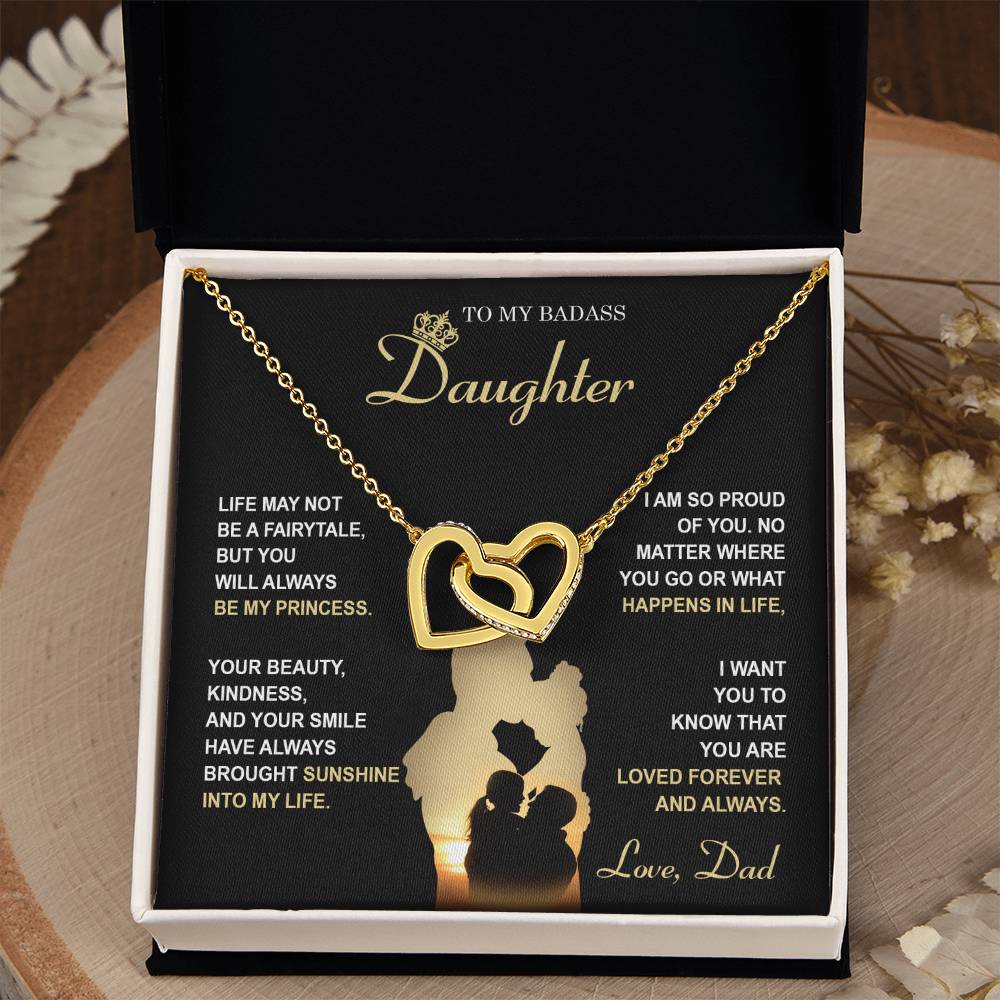 My Badass Daughter - Life May Not Be A Fairytale, But You Will Always Be My Princess - So Proud Of You, Always Brought Sunshine Into My Life - Loved Forever & Always - Interlocking Hearts Necklace IH, DAU0000010IH - Sweet Yasmin 21