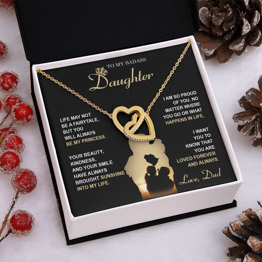 My Badass Daughter - Life May Not Be A Fairytale, But You Will Always Be My Princess - So Proud Of You, Always Brought Sunshine Into My Life - Loved Forever & Always - Interlocking Hearts Necklace IH, DAU0000010IH - Sweet Yasmin 21