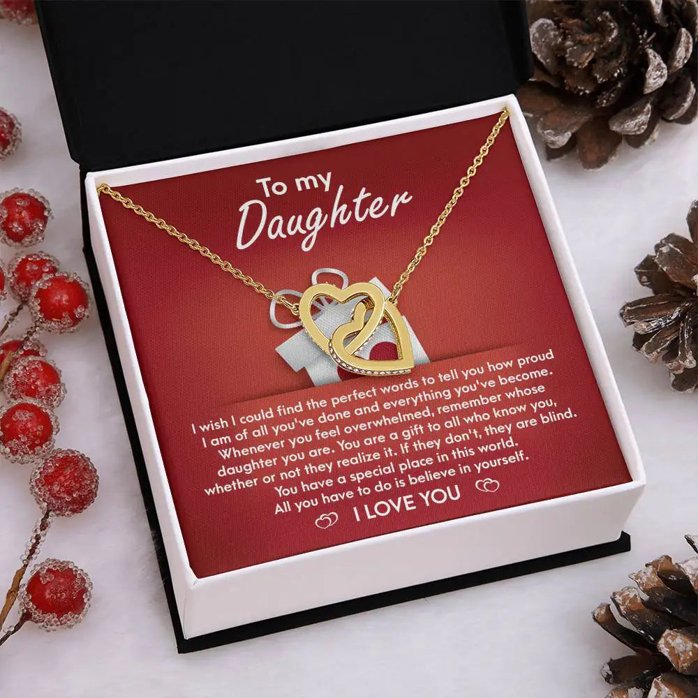 My Daughter - How Proud I Am Of All You've Done & Become - You're A Gift To All - You Have A Special Place In This World - I Love You - Interlocking Hearts Necklace IH, DAU0000001IH - Sweet Yasmin 21