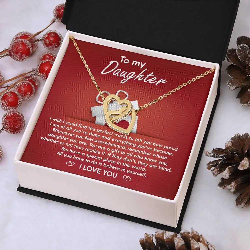 My Daughter - How Proud I Am Of All You've Done & Become - You're A Gift To All - You Have A Special Place In This World - I Love You - Interlocking Hearts Necklace IH, DAU0000001IH - Sweet Yasmin 21