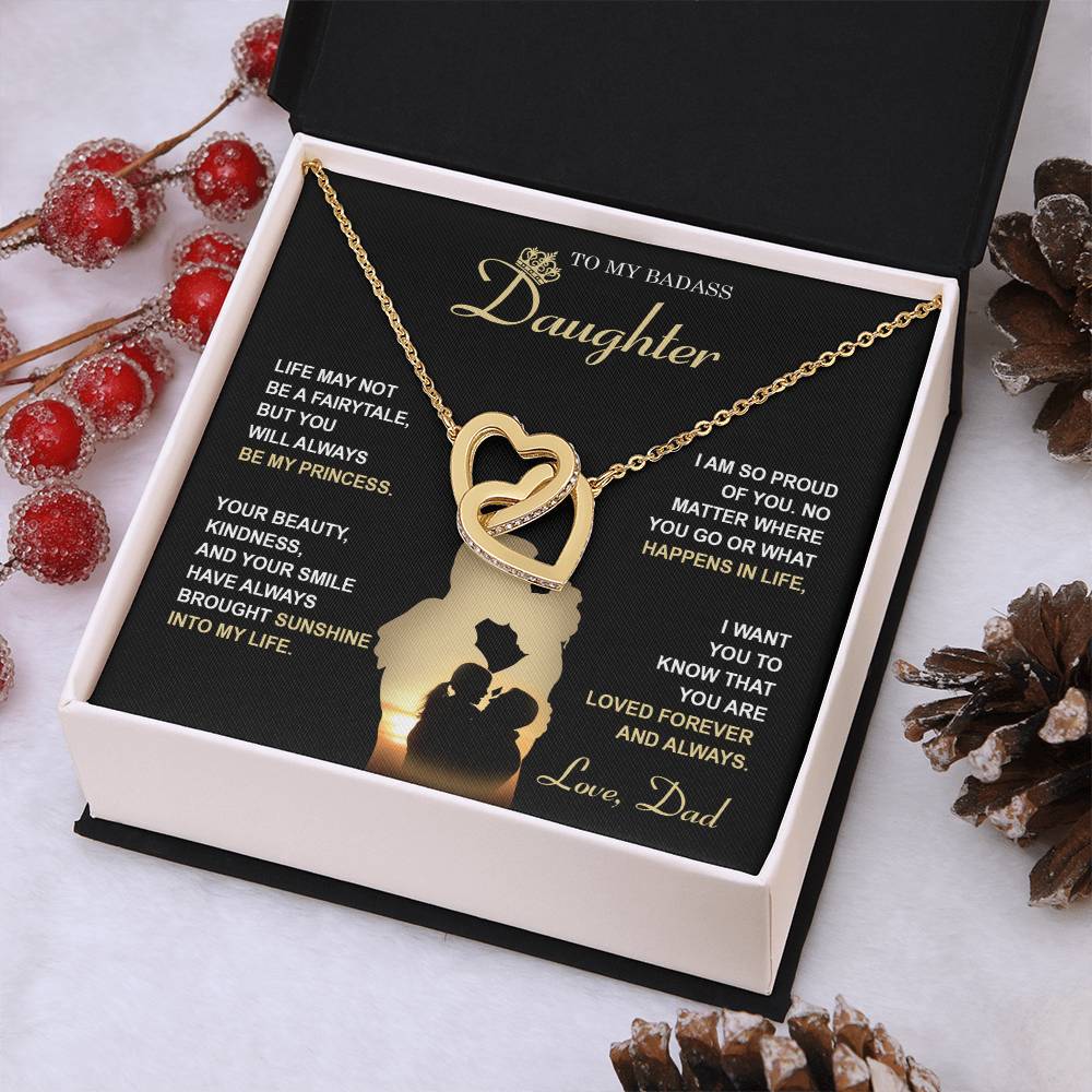 My Badass Daughter - Life May Not Be A Fairytale, But You Will Always Be My Princess - So Proud Of You, Always Brought Sunshine Into My Life - Loved Forever & Always - Interlocking Hearts Necklace IH, DAU0000010IH - Sweet Yasmin 21