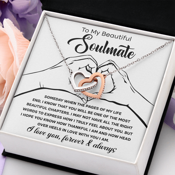 My Beautiful Soulmate - One Of The Most Beautiful Chapters - How Thankful I Am & Head Over Heels In Love With You - Love You Forever & Always - Interlocking Hearts Necklace IH, SMT0000115IH