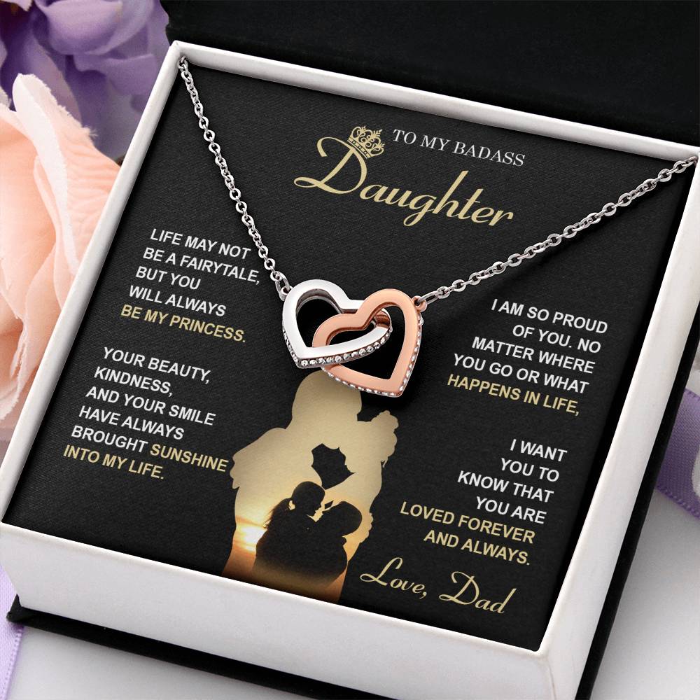 My Badass Daughter - Life May Not Be A Fairytale, But You Will Always Be My Princess - So Proud Of You, Always Brought Sunshine Into My Life - Loved Forever & Always - Interlocking Hearts Necklace IH, DAU0000010IH - Sweet Yasmin 21