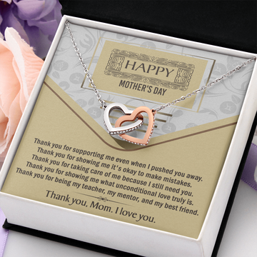 Happy Mother's Day - Thank You For Supporting Me, Showing Me It's Okay To Make Mistakes - Taking Care Of Me Because I Still Need You - Showing Me What Unconditional Love Truly Is - Thank You Mom, I Love You - Interlocking Hearts Necklace IH, MDY0000022IH