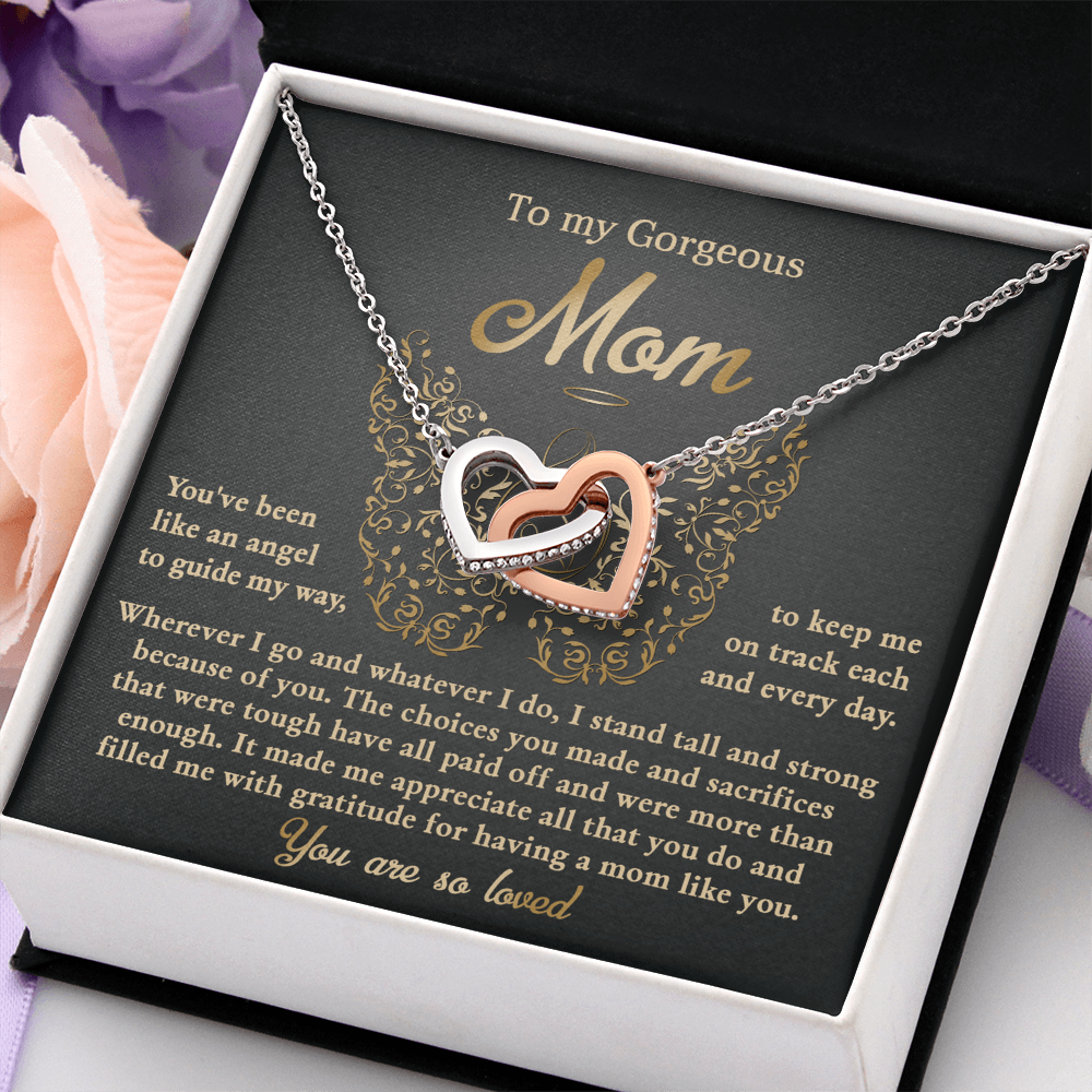 My Gorgeous Mom - An Angel To Guide My Way - Keep Me On Track, Each & Every Day - I Stand Tall & Strong Because Of You - Appreciate All That You Do & Filled Me With Gratitude For Having A Mom Like You - Interlocking Hearts Necklace IH, MOM0000053IH