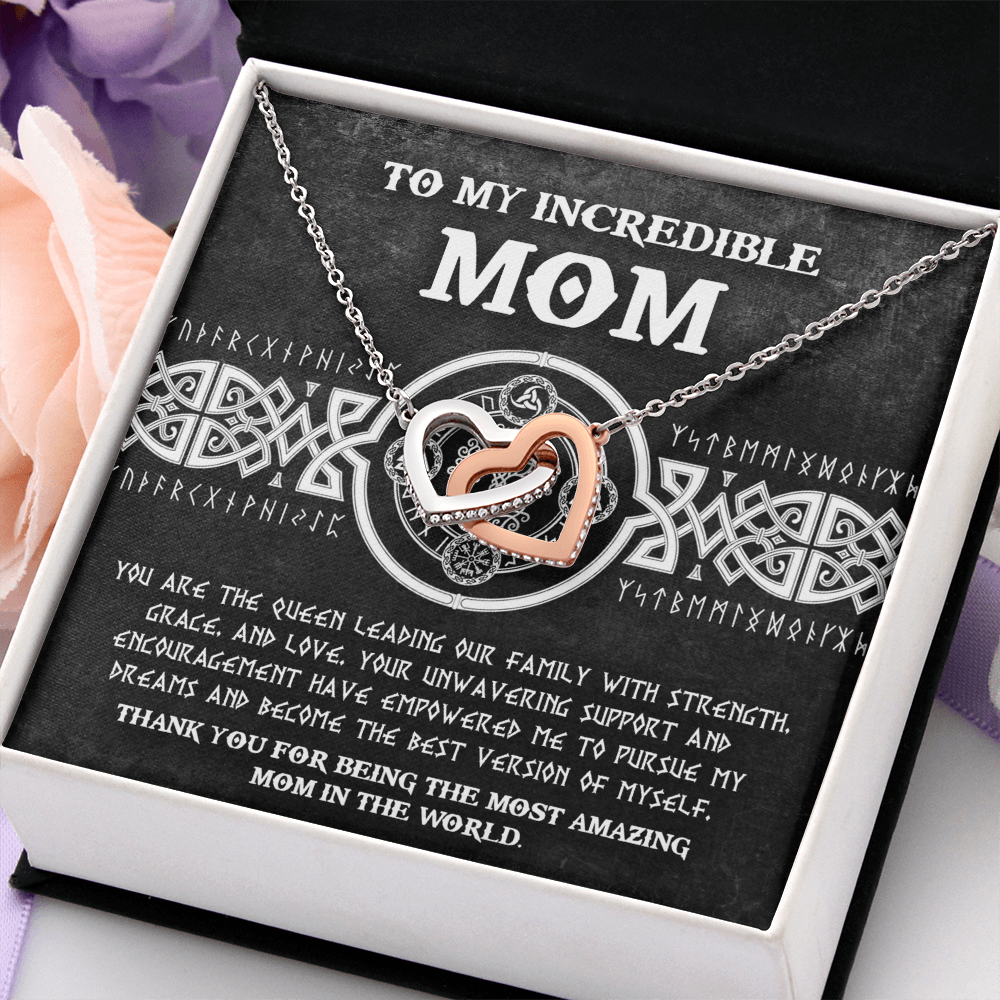 My Incredible Mom - The Queen Leading Our Family With Strength, Grace & Love - Thank You For Being The Most Amazing Mom In The World - Interlocking Hearts Necklace IH, MOM0000067IH