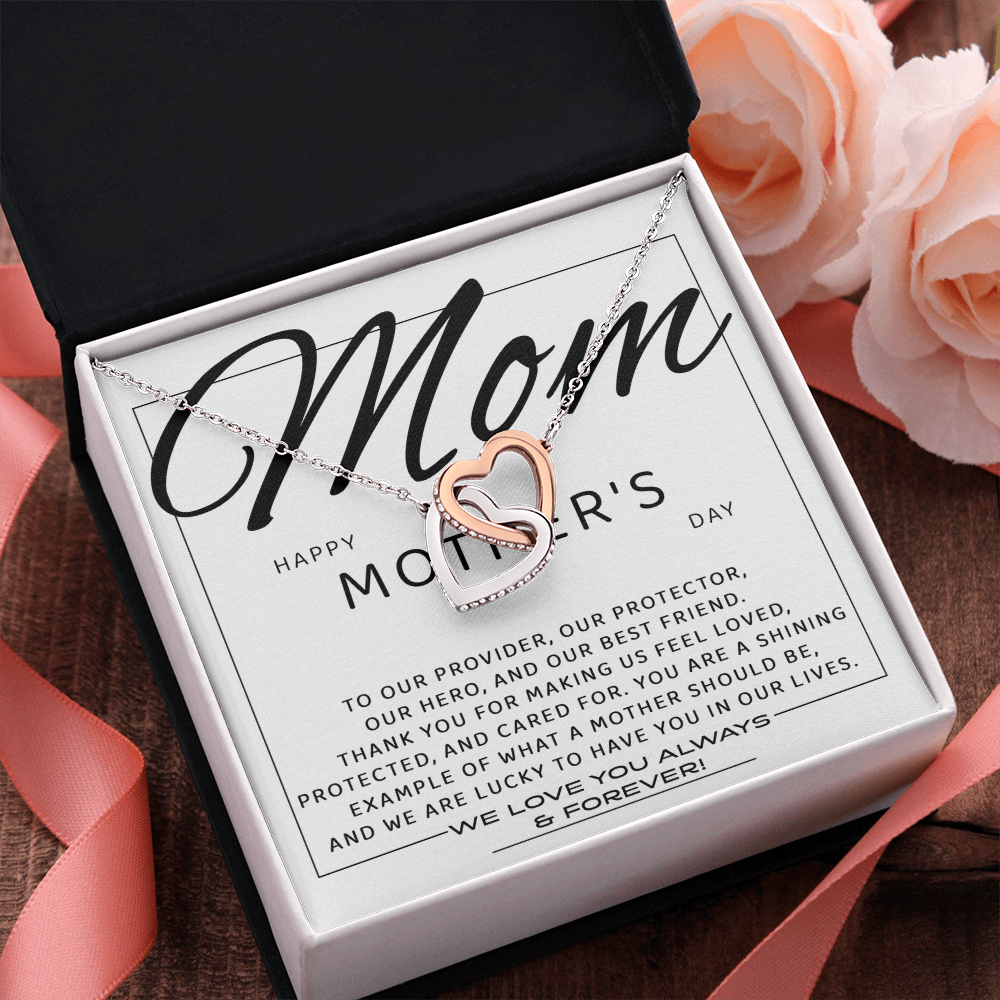 Happy Mother's Day - Our Provider, Our Protector, Our Hero & Our Best Friend - Thank You For Making Us Feel Loved, Protected & Cared For - We Are Lucky To Have You In Our Lives - We Love You Always & Forever - Interlocking Hearts Necklace IH, MDY0000020IH