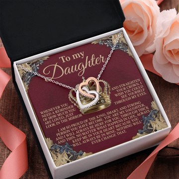 My Daughter - Wish You Could See Yourself Through My Eyes - So Proud Of The Kind, Smart & Strong Person You Have Become - Always Be Here For You - Through Thick & Thin - Always Keep Me In Your Heart - Interlocking Hearts Necklace IH, DAU0000181IH