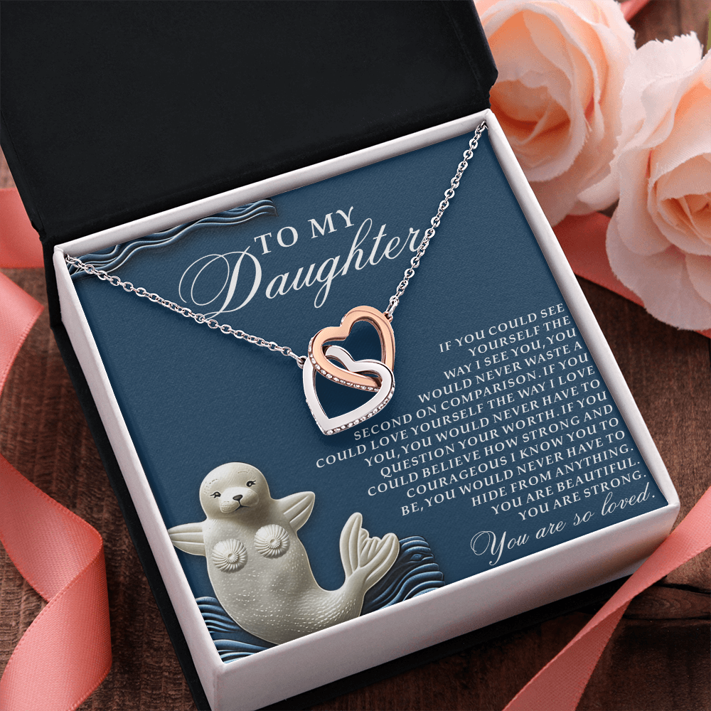 My Daughter - See Yourself The Way I See You - Love Yourself The Way I Love You - You Are Beautiful - You Are Strong - You Are So Loved - Interlocking Hearts Necklace IH, DAU0000128IH