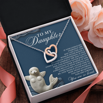 My Daughter - See Yourself The Way I See You - Love Yourself The Way I Love You - You Are Beautiful - You Are Strong - You Are So Loved - Interlocking Hearts Necklace IH, DAU0000128IH