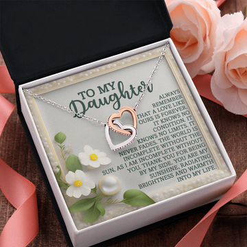 My Daughter - A Love Like Ours Is Forever - No Condition, No Limit, Never Fades - Incomplete Without You - You Are My Sunshine - Radiating Brightness & Warmth Into My Life - Interlocking Hearts Necklace IH, DAU0000139IH