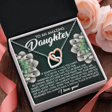 My Amazing Daughter - Be Brave & Strong - Believe In Your Heart - Proud Of You & Already Loved - Always Have A Special Place In My Heart - I Love You - Interlocking Hearts Necklace IH, DAU0000146IH