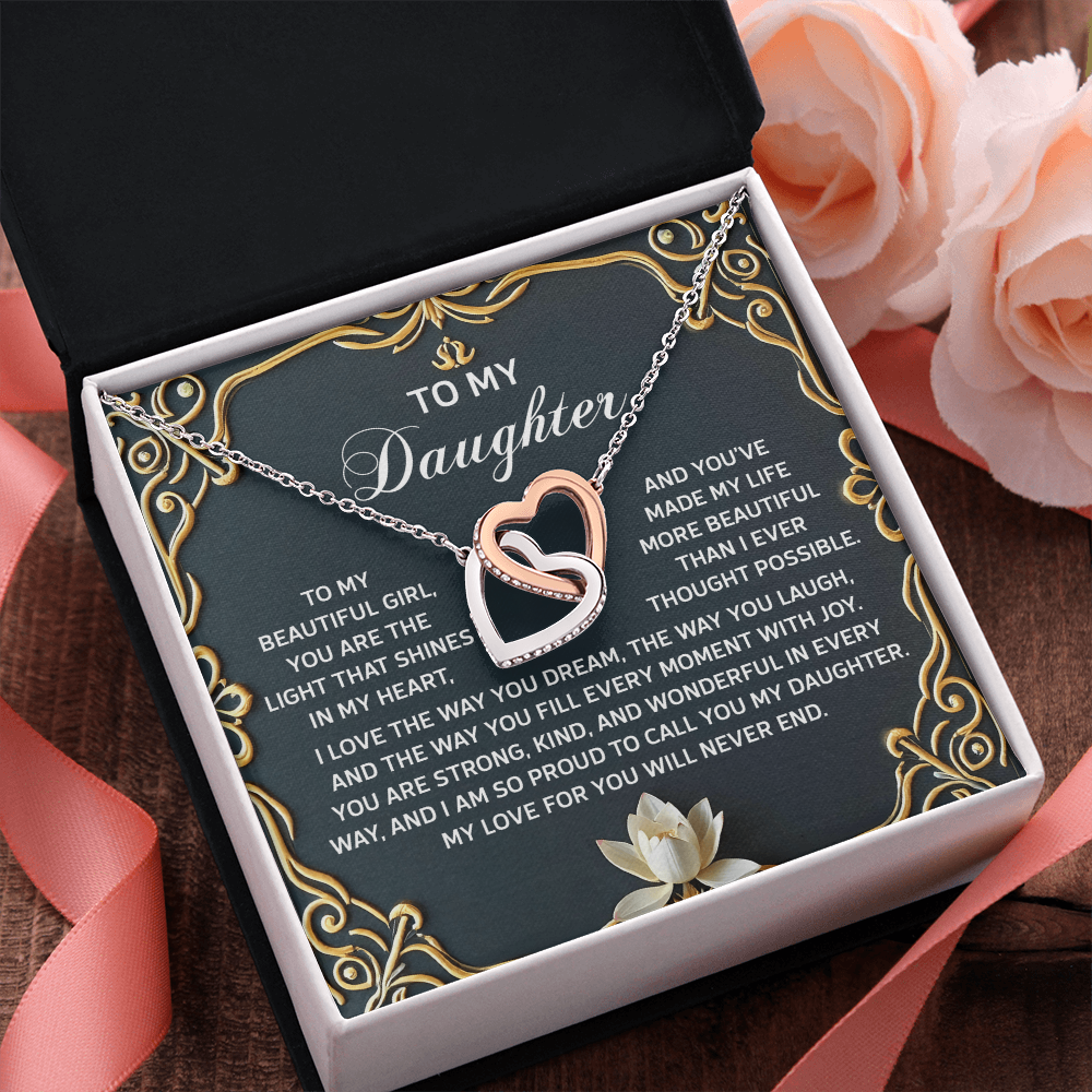My Daughter - My Beautiful Girl - Light That Shines In My Heart - Love The Way You Dream, Laugh & Fill Every Moment With Joy - So Proud To Call You My Daughter - My Love For You Will Never End - Interlocking Hearts Necklace IH, DAU0000098IH