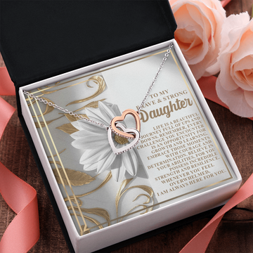 My Brave & Strong Daughter - Life Is A Beautiful Journey - Embrace Those Moments With Courage & Determination - Believe In Your Abilities - I Am Always Here For You - Interlocking Hearts Necklace IH, DAU0000120IH