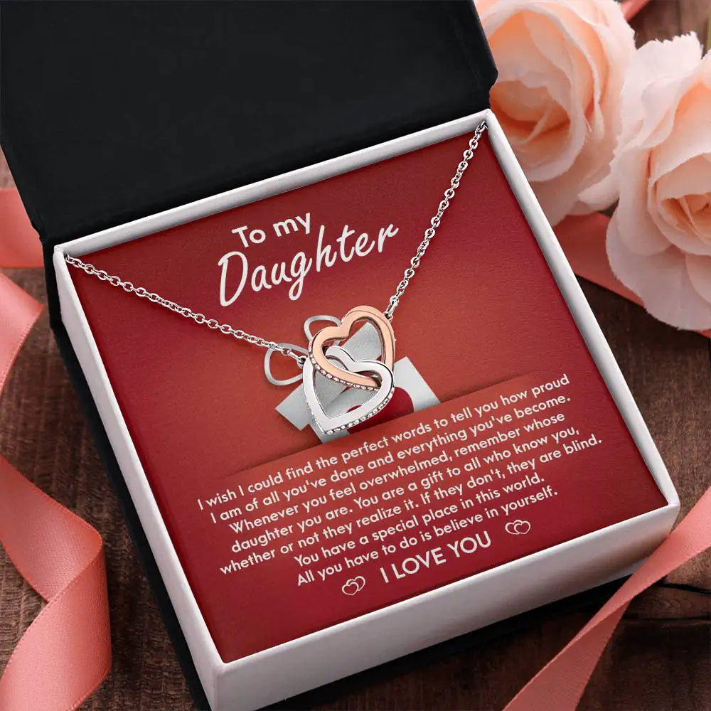 My Daughter - How Proud I Am Of All You've Done & Become - You're A Gift To All - You Have A Special Place In This World - I Love You - Interlocking Hearts Necklace IH, DAU0000001IH - Sweet Yasmin 21