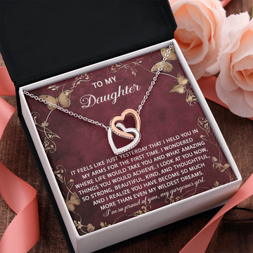 My Daughter - Feels Just Yesterday I Held You In My Arms - Look At You Now, So Strong, Beautiful, Kind & Thoughtful - Become So Much More Than Even My Wildest Dreams - So Proud Of You My Gorgeous Girl - Interlocking Hearts Necklace IH, DAU0000104IH