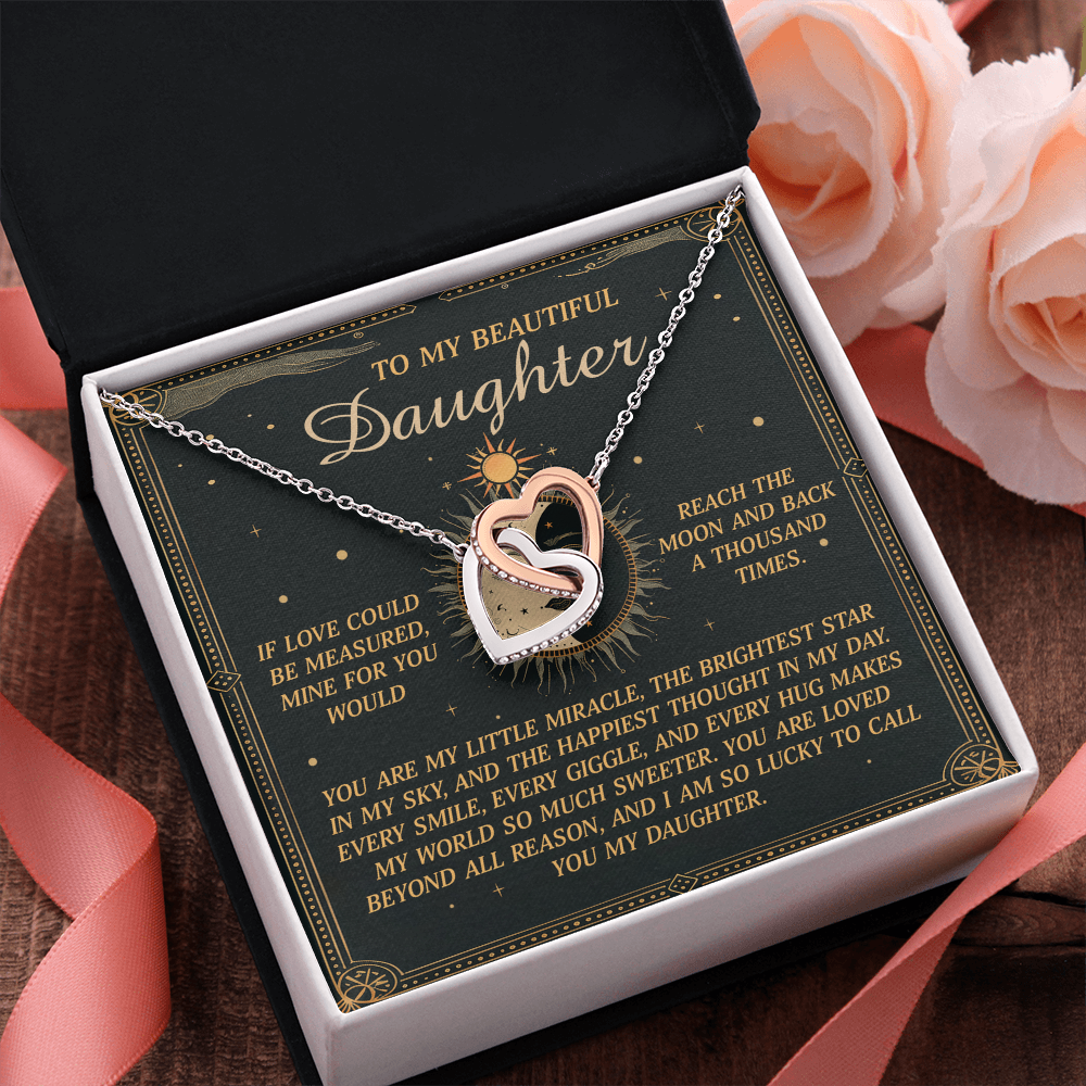 My Beautiful Daughter - My Little Miracle - The Brightest Star - The Happiest Thought - Every Smile, Giggle & Hug Makes My World So Much Sweeter - Loved Beyond All Reason - So Lucky To Call You My Daughter - Interlocking Hearts Necklace IH, DAU0000131IH