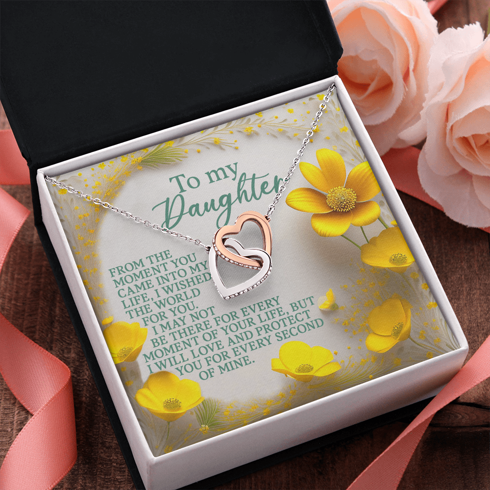 My Daughter - The Moment You Came Into My Life, I Wished The World For You - I Will Love And Protect You For Every Second Of Mine - Interlocking Hearts Necklace IH, DAU0000114IH