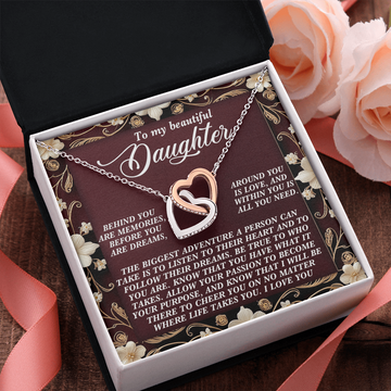 My Beautiful Daughter - Be True To Who You Are - Know That You Have What It Takes - Allow Passion To Become Your Purpose - I Love You - Interlocking Hearts Necklace IH, DAU0000134IH
