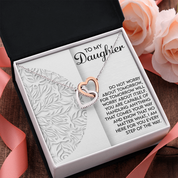 My Daughter - Capable Of Handling Anything That Comes Your Way - No Matter What, I Am Here For You Every Step Of The Way - Interlocking Hearts Necklace IH, DAU0000182IH