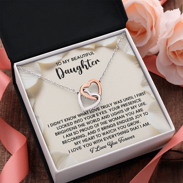My Beautiful Daughter - Until I First Looked Into Your Eyes - Your Presence Brightens The World & Lights Up My Life - Proud Of The Woman You Are Becoming - I Love You Forever - Interlocking Hearts Necklace IH, DAU0000093IH