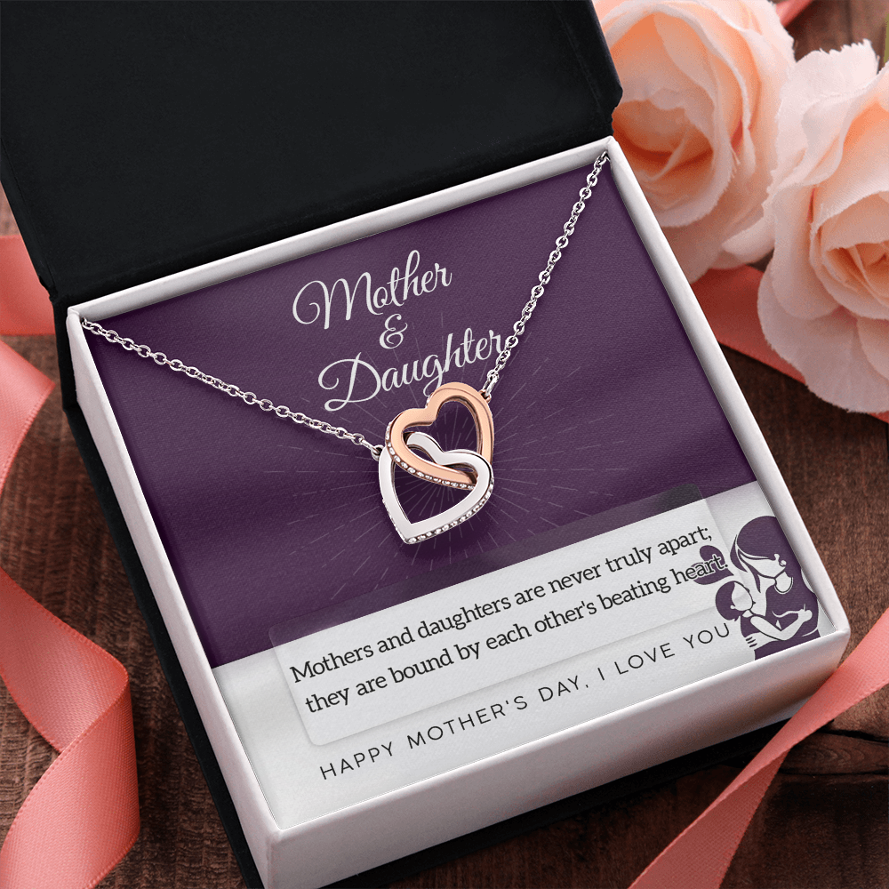 Happy Mother's Day - Mothers & Daughters Are Never Truly Apart - Bound By Each Other's Beating Heart - Happy Mother's Day - I Love You - Interlocking Hearts Necklace IH, MDY0000021IH