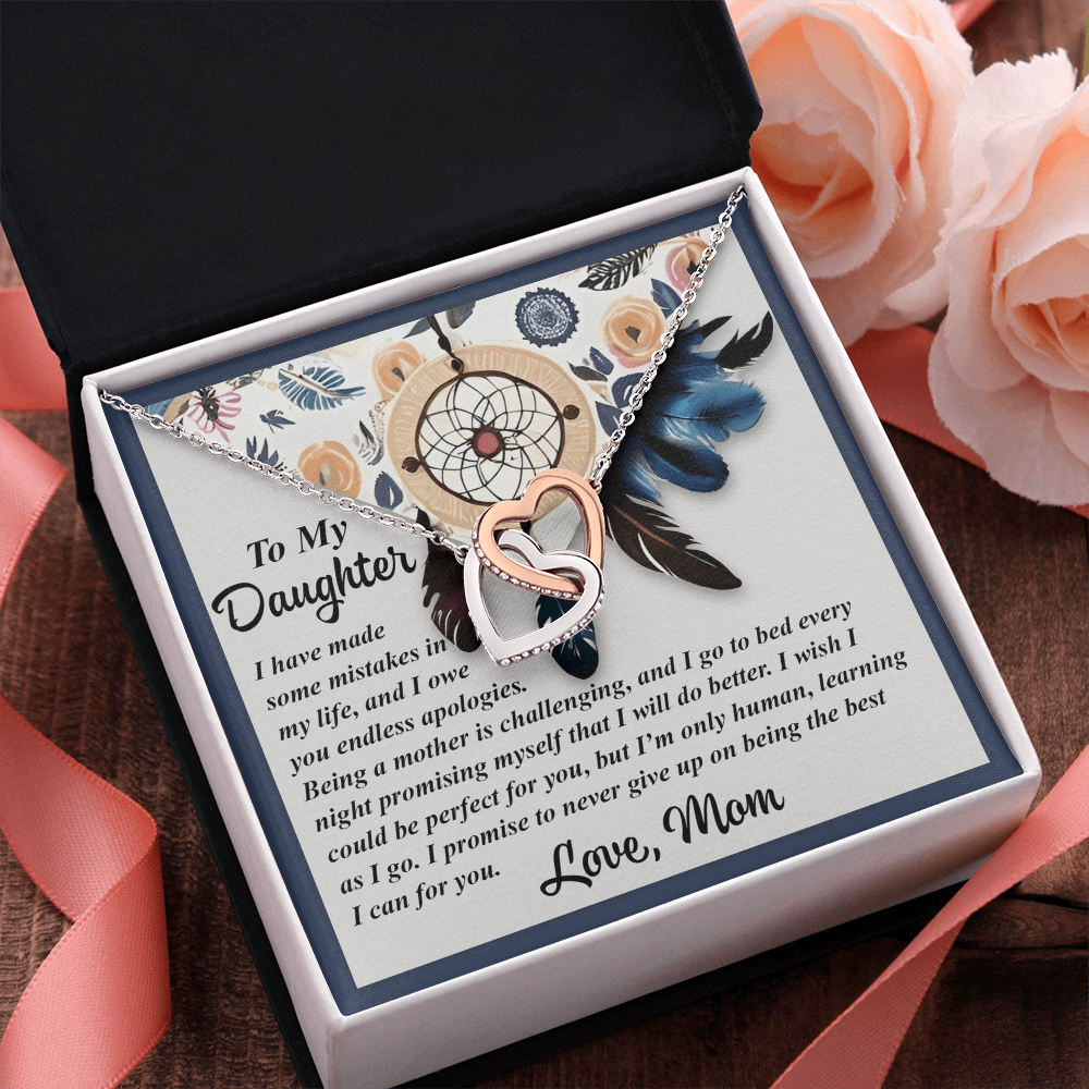 My Daughter - Made Some Mistakes In My Life - Promising Myself I Will Do Better - Wish I Could Be Perfect For You - Promise To Never Give Up On Being The Best I Can For You - Love Mom - Interlocking Hearts Necklace IH, DAU0000117IH