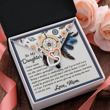 My Daughter - Made Some Mistakes In My Life - Promising Myself I Will Do Better - Wish I Could Be Perfect For You - Promise To Never Give Up On Being The Best I Can For You - Love Mom - Interlocking Hearts Necklace IH, DAU0000117IH