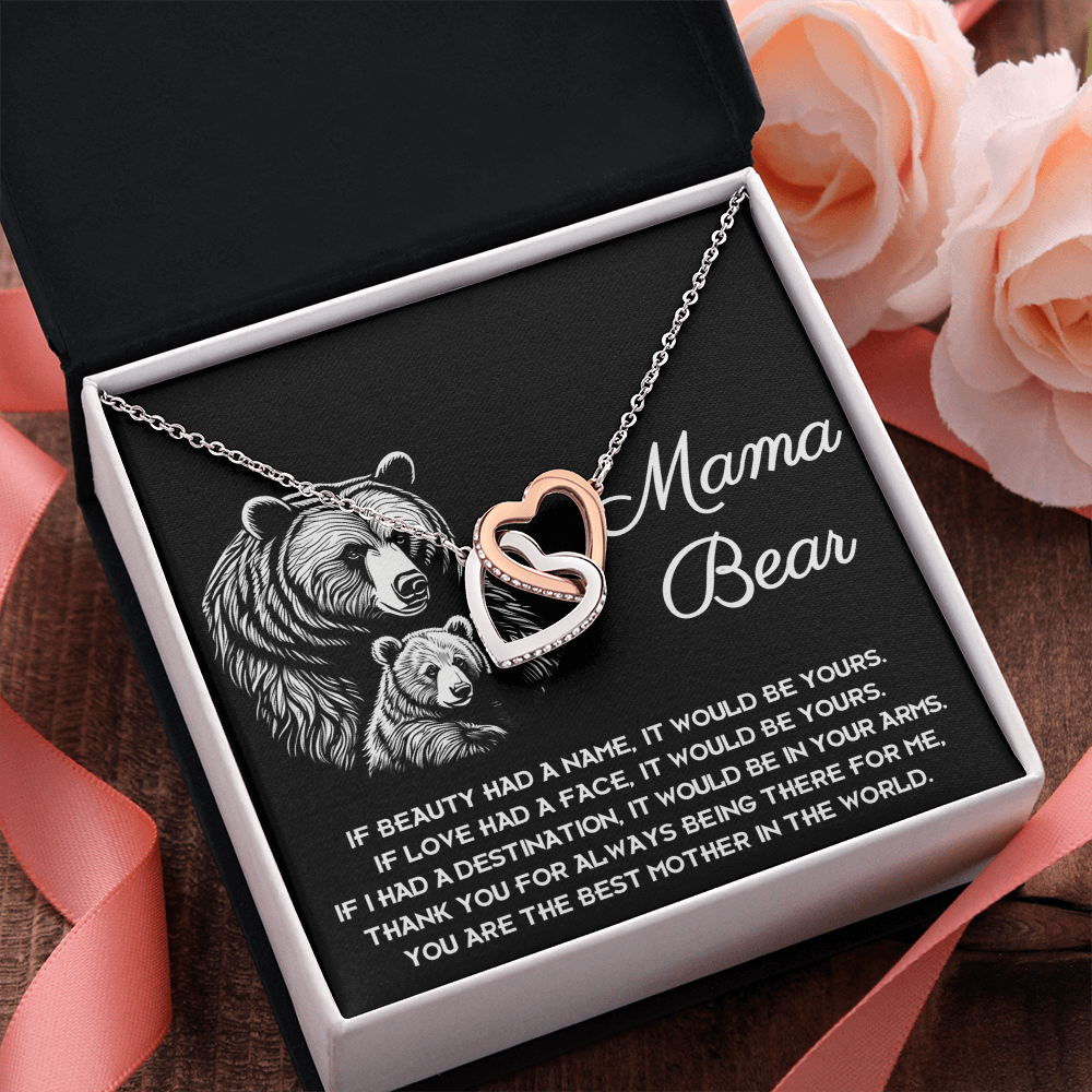 Mama Bear - If Beauty Had A Name, It Would Be Yours - If Love Had A Face, It Would Be Yours - Thank You For Always Being There For Me - You Are The Best Mother In The World - Interlocking Hearts Necklace IH, MOM0000052IH