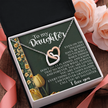 My Daughter - Be Kind To Yourself When Things Don't Go As Planned - You Are Loved, You Are Enough - Forever Grateful To Call You My Daughter - I Love You - Interlocking Hearts Necklace IH, DAU0000183IH