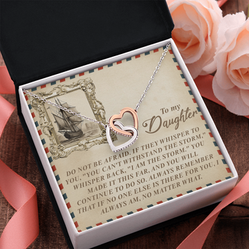 My Daughter - You Made It This Far & Will Continue To Do So - If No One Else Is There For You, I Always Am, No Matter What - Interlocking Hearts Necklace IH, DAU0000194IH