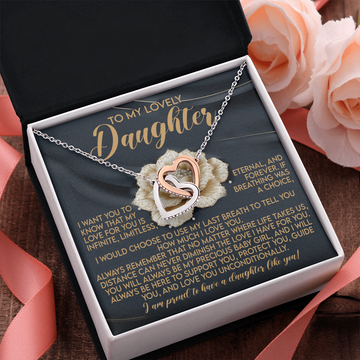 My Lovely Daughter - My Love For You is Infinite, Limitless, Eternal & Forever - Distance Can Never Diminish The Love I Have For You - Always Be My Precious Baby Girl - Proud To Have A Daughter Like You - Interlocking Hearts Necklace IH, DAU0000169IH