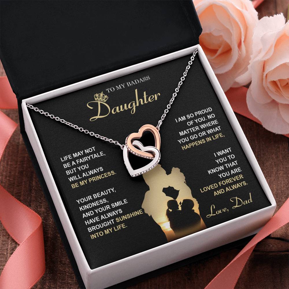 My Badass Daughter - Life May Not Be A Fairytale, But You Will Always Be My Princess - So Proud Of You, Always Brought Sunshine Into My Life - Loved Forever & Always - Interlocking Hearts Necklace IH, DAU0000010IH - Sweet Yasmin 21