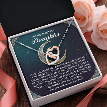 My Beautiful Daughter - So Proud Of You & The Woman You'll Be - In My Heart Forever & Then A Little Longer - A Symbol Of The Love We Share - Love You To The Moon & Back - Interlocking Hearts Necklace IH, DAU0000121IH