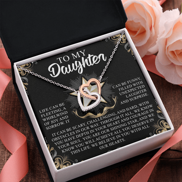 My Daughter - You Have Depth In Your Heart & Courage In Your Soul - Our Shining Star - Believe In You With All Our Hearts - Interlocking Hearts Necklace IH, DAU0000145IH