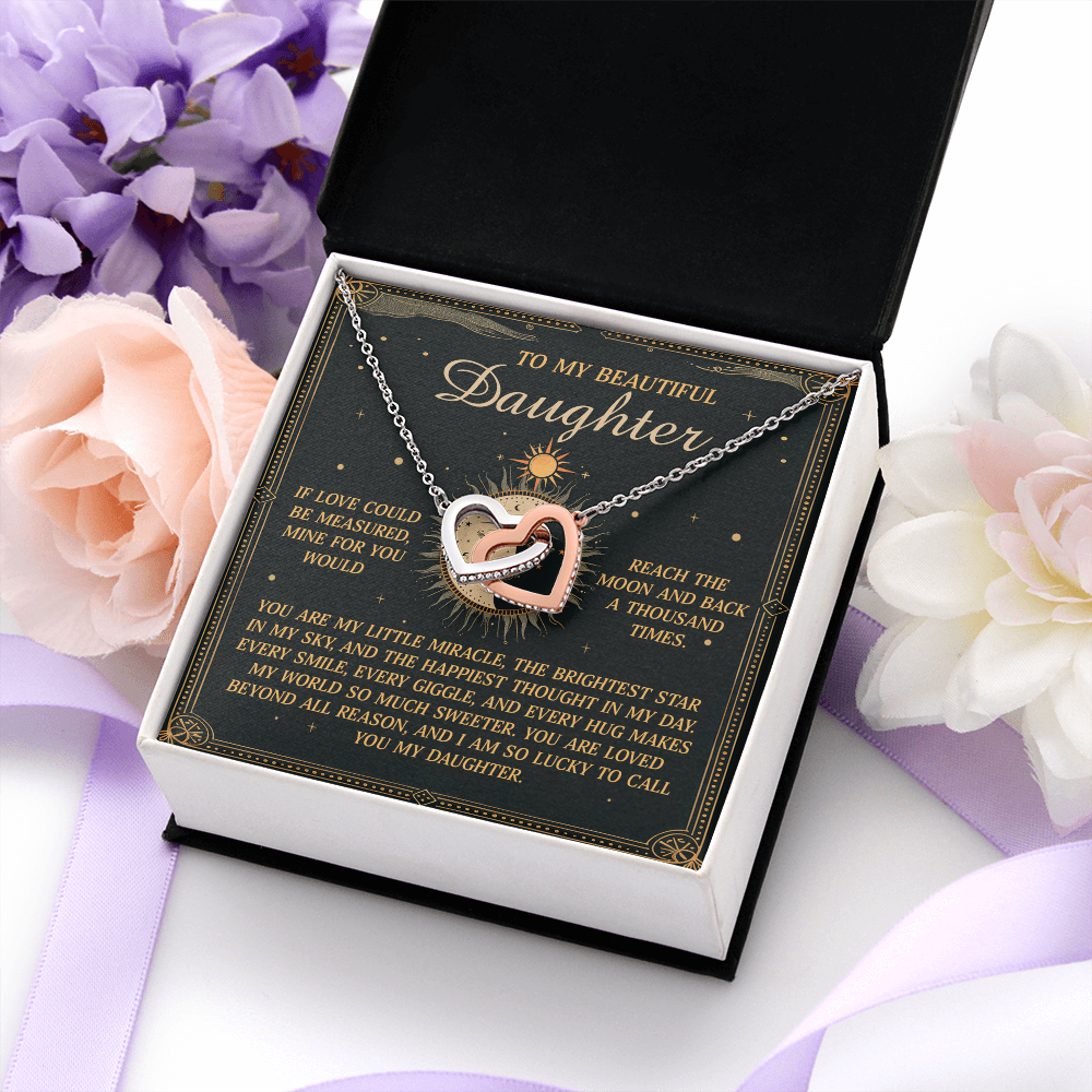 My Beautiful Daughter - My Little Miracle - The Brightest Star - The Happiest Thought - Every Smile, Giggle & Hug Makes My World So Much Sweeter - Loved Beyond All Reason - So Lucky To Call You My Daughter - Interlocking Hearts Necklace IH, DAU0000131IH